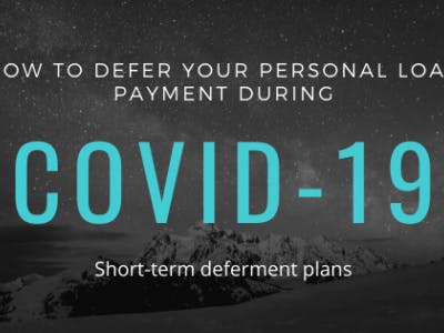 Personal loan deferment during covid 19